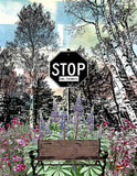 A colorful art print with trees and lush wild flowers with a stop sign in the middle that says, &quot;STOP Like, Literally&quot; and a bench sits below it inviting you to stop and fully rest.