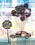 A colorful art print with swashes of blue, purple, yellow, red, and green. With a large bunch of balloons carrying a funky car. Then there is a Stop sign that says, &quot;Don&#39;t STOP Dreams&quot;.